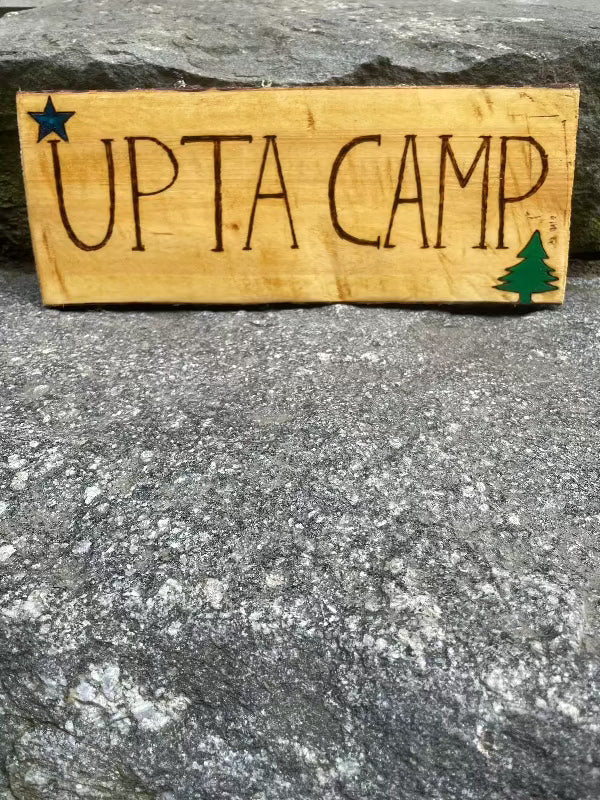 Rustic “UPTA CAMP” Wood Sign
