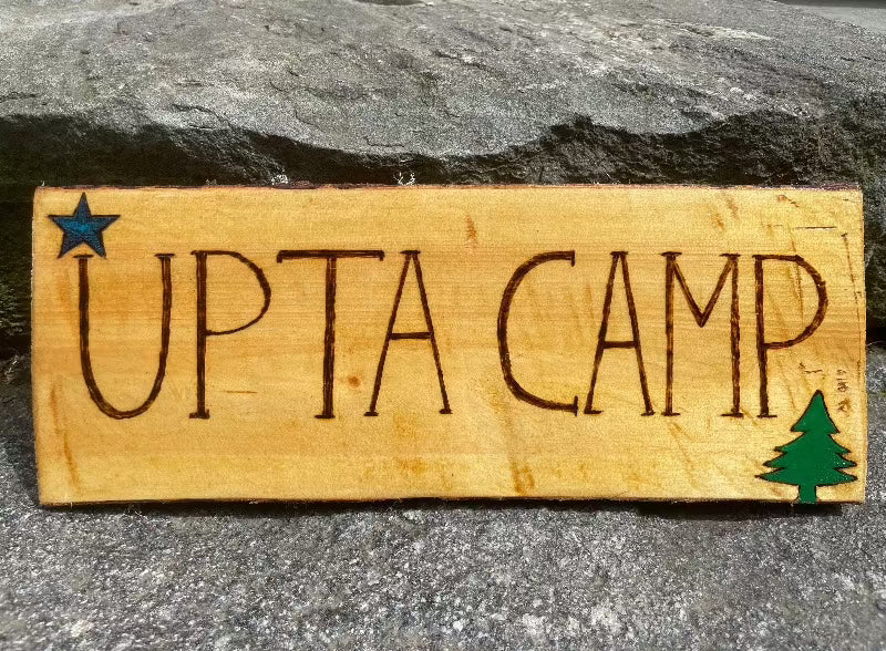 Rustic “UPTA CAMP” Wood Sign