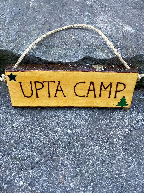 Rustic “UPTA CAMP” Wood Sign