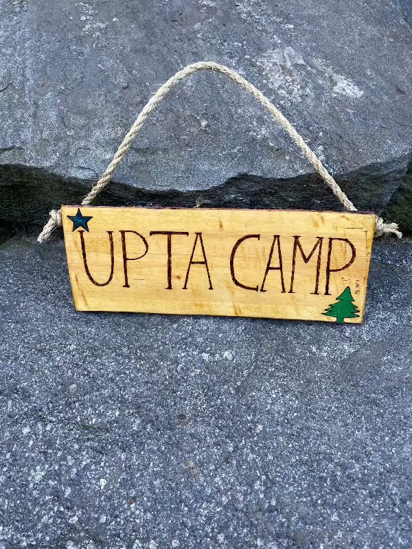 Rustic “UPTA CAMP” Wood Sign